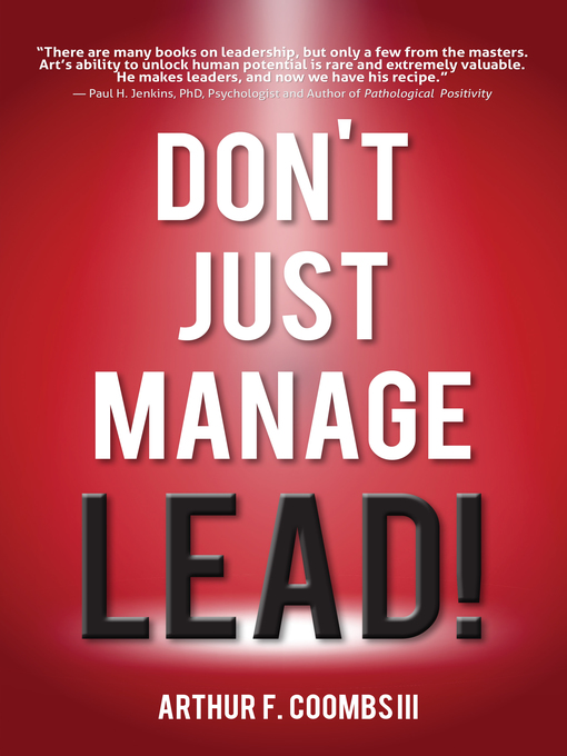Title details for Don't Just Manage by Arthur F. Coombs III - Available